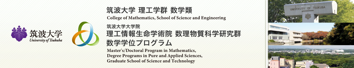 Master’s/Doctoral Program in Mathematics, Degree Programs in Pure and Applied Sciences, Graduate School of Science and Technology, University of Tsukuba